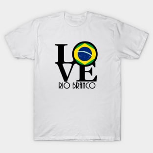 LOVE Rio Branco Brazil T-Shirt